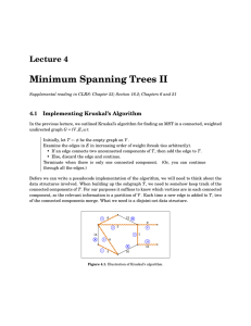 Minimum Spanning Trees II Lecture 4 4.1 Implementing Kruskal’s Algorithm