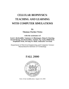 CELLULAR BIOPHYSICS: TEACHING AND LEARNING WITH COMPUTER SIMULATIONS By