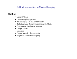 A Brief Introduction to Medical Imaging Outline