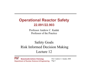 Operational Reactor Safety Safety Goals Risk Informed Decision Making Lecture 12