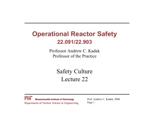 Operational Reactor Safety Safety Culture Lecture 22 22.091/22.903