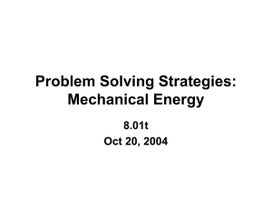 Problem Solving Strategies: Mechanical Energy 8.01t Oct 20, 2004