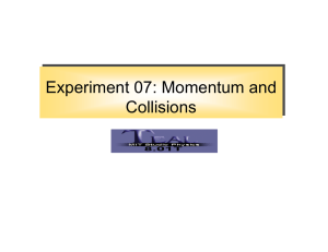 Experiment 07: Momentum and Collisions