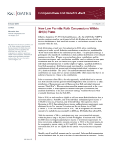 Compensation and Benefits Alert New Law Permits Roth Conversions Within 401(k) Plans