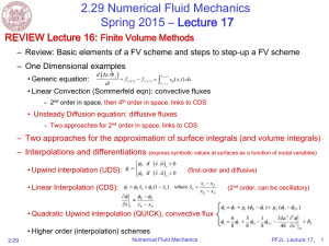 2.29 Numerical Fluid Mechanics Spring 2015 – L ecture 17 REVIEW Lecture 16:
