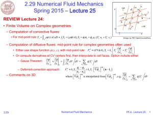2.29 Numerical Fluid Mechanics Spring 2015 – L ecture 25 REVIEW Lecture 24: