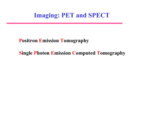 Imaging: PET and SPECT P E T
