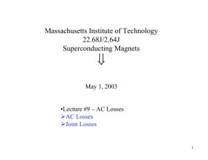 ⇓ Massachusetts Institute of Technology 22.68J/2.64J Superconducting Magnets