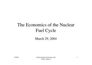 The Economics of the Nuclear Fuel Cycle March 29, 2004 3/29/04