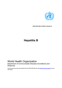 Hepatitis B World Health Organization Department of Communicable Diseases Surveillance and Response