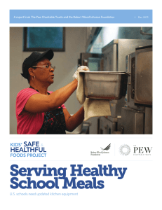 Serving Healthy School Meals U.S. schools need updated kitchen equipment