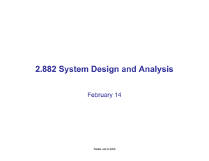 2.882 System Design and Analysis February 14 Taesik Lee © 2004