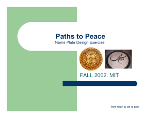 Paths to Peace FALL 2002. MIT Name Plate Design Exercise