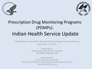 Indian Health Service Update  Prescription Drug Monitoring Programs (PDMPs):