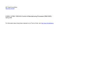 2.830J / 6.780J / ESD.63J Control of Manufacturing Processes (SMA... MIT OpenCourseWare rials or our Terms of Use, visit: .