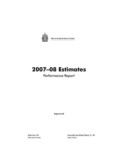 2007–08 Estimates Performance Report Approved Sheila Fraser, FCA