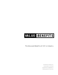 VALUE BENEFITS The Value and Benefits of ICH to Industry