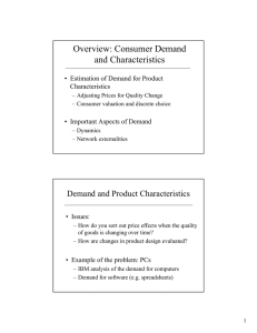 Overview: Consumer Demand and Characteristics • Estimation of Demand for Product Characteristics