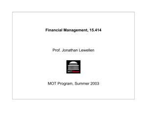 Financial Management, 15.414 Prof. Jonathan Lewellen MOT Program, Summer 2003