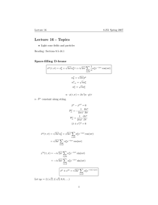 Lecture  16  - Topics Space-ﬁlling  D-brane
