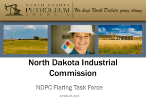 North Dakota Industrial Commission NDPC Flaring Task Force January 29, 2014