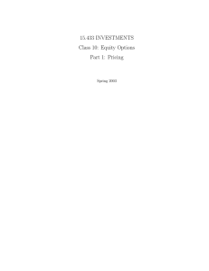 15.433 INVESTMENTS Class 10:  Equity Options Part 1:  Pricing Spring 2003