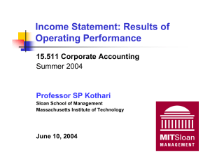 Income Statement: Results of Operating Performance 15.511 Corporate Accounting Summer 2004