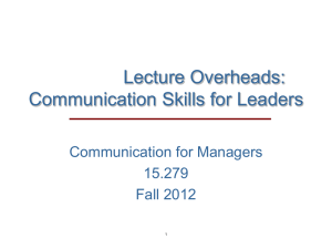 Lecture Overheads: Communication Skills for Leaders Communication for Managers