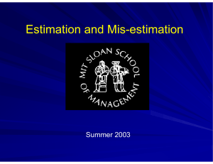 Estimation and Mis-estimation Summer 2003
