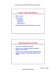 Outline: Operating Systems Operating System provides
