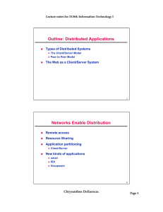 Outline: Distributed Applications Networks Enable Distribution