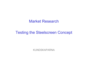 Market Research Testing the Steelscreen Concept KUNDSKAPARNA