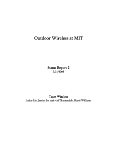 Outdoor Wireless at MIT Status Report 2 Team Wireless 3/31/2005
