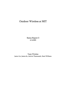 Outdoor Wireless at MIT Status Report 3 Team Wireless 4/14/2005