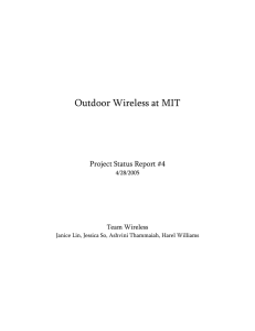 Outdoor Wireless at MIT Project Status Report #4 Team Wireless