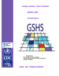 GSHS ) 2007 GLOBAL SCHOOL  HEALTH SURVEY (