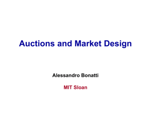 Auctions and Market Design  Alessandro Bonatti MIT Sloan