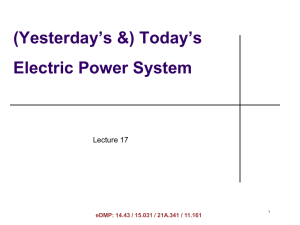 (Yesterday’s &amp;) Today’s Electric Power System  Lecture 17