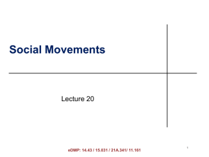 Social Movements Lecture 20 eDMP: 14.43 / 15.031 / 21A.341/ 11.161 1