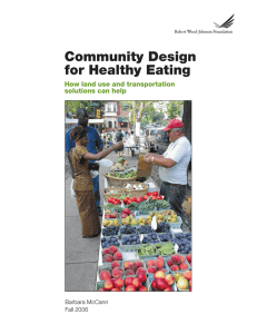 Community Design for Healthy Eating How land use and transportation solutions can help