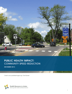 PUBLIC HEALTH IMPACT: COMMUNITY SPEED REDUCTION DECEMBER 2013 1