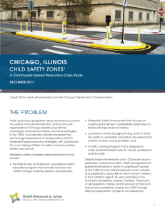 CHICAGO, ILLINOIS THE PROBLEM CHILD SAFETY ZONES A Community Speed Reduction Case Study