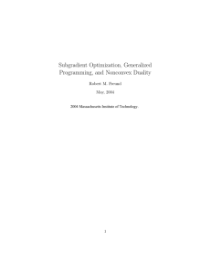 Subgradient Optimization, Generalized Programming, and Nonconvex Duality Robert M. Freund May, 2004