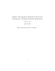 Benders’ Decomposition Methods for Structured Optimization, including Stochastic Optimization April 29, 2004 c