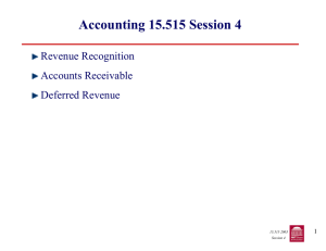 Accounting 15.515 Session 4 Revenue Recognition Accounts Receivable Deferred Revenue