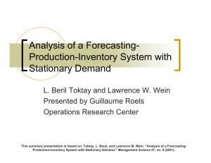 Analysis of a Forecasting- Production-Inventory System with Stationary Demand