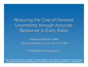 Reducing the Cost of Demand Uncertainty through Accurate Response to Early Sales