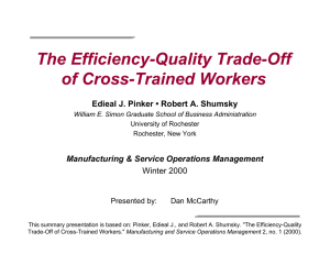 The Efficiency-Quality Trade-Off of Cross-Trained Workers Manufacturing &amp; Service Operations Management