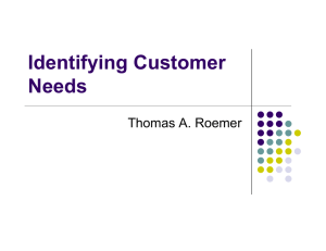 Identifying Customer Needs Thomas A. Roemer