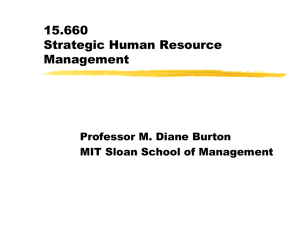 15.660 Strategic Human Resource Management Professor M. Diane Burton